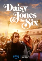 Дейзи Джонс и The Six (2023) смотреть онлайн бесплатно